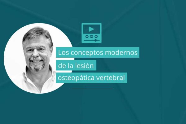 Los conceptos modernos de la lesión osteopática vertebral