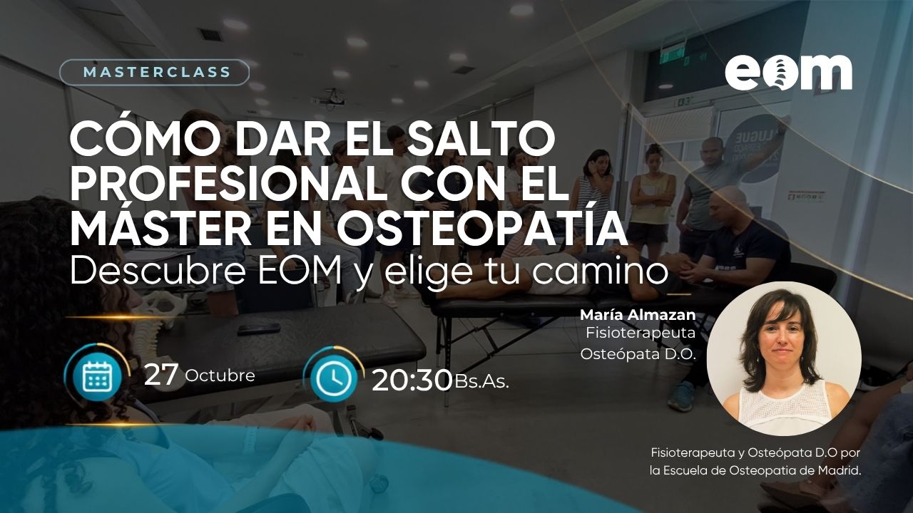 Cómo dar el salto profesional con el Máster en Osteopatía | Descubre EOM y elige tu camino