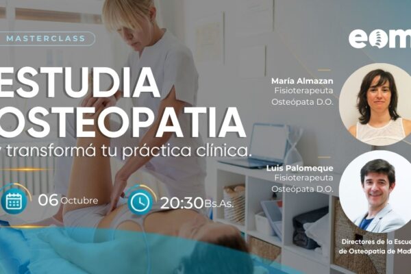 Estudia Osteopatía y transforma tu práctica clínica | Conoce la formación en Osteopatía de la EOM